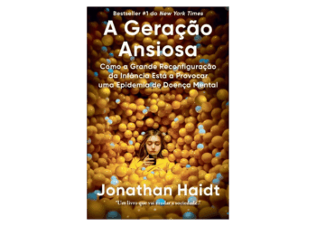 A Geração Ansiosa - Jonathan Haidt