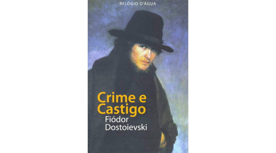 Crime e Castigo - Fiódor Dostoievski (Relógio D'Água)
